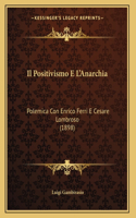 Positivismo E L'Anarchia: Polemica Con Enrico Ferri E Cesare Lombroso (1898)