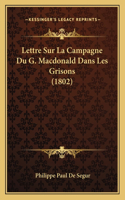 Lettre Sur La Campagne Du G. MacDonald Dans Les Grisons (1802)