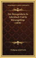 Der Reisegefahrte In Adersbach Und In Riesengebirge (1838)