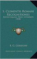 S. Clementis Romani Recognitiones