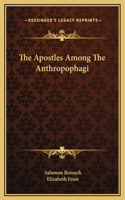 The Apostles Among The Anthropophagi