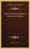 Notes On The Chilula Indians Of Northwestern California