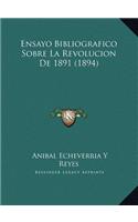 Ensayo Bibliografico Sobre La Revolucion De 1891 (1894)