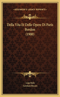Della Vita Et Delle Opere Di Paris Bordon (1900)