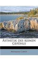 Asthetik Des Reinen Gefuhls: (German)