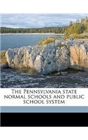 The Pennsylvania State Normal Schools and Public School System