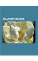 Cigarette Brands: Altadis Brands, Altria Group Brands, British American Tobacco Brands, Chinese Cigarette Brands, Gallaher Group Brands,