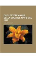 Due Lettere Annue Della Cina del 1610 E del 1611