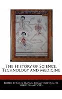 The History of Science: Technology and Medicine