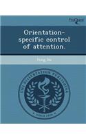 Orientation-Specific Control of Attention