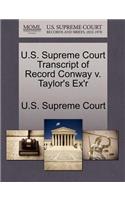 U.S. Supreme Court Transcript of Record Conway V. Taylor's Ex'r