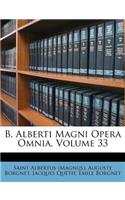 B. Alberti Magni Opera Omnia, Volume 33