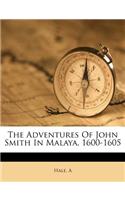 The Adventures of John Smith in Malaya, 1600-1605