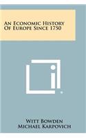 Economic History Of Europe Since 1750