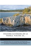 Histoire Litteraire de La France, Volume 33...