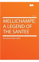 Mellichampe; A Legend of the Santee