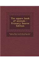 The Square Book of Animals - Primary Source Edition: (English)