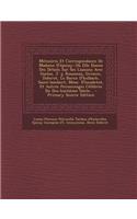 Memoires Et Correspondance de Madame D'Epinay: Ou Elle Donne Des Details Sur Ses Liaisons Avec Duclos, J.-J. Rousseau, Grimm, Diderot, Le Baron D'Holb