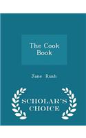 The Cook Book - Scholar's Choice Edition: (English)