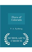 Flora of Colorado - Scholar's Choice Edition