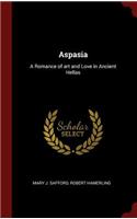 Aspasia: A Romance of art and Love in Ancient Hellas