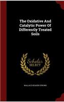 Oxidative And Catalytic Power Of Differently Treated Soils