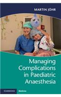 Managing Complications in Paediatric Anaesthesia