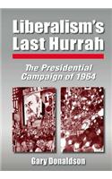 Liberalism's Last Hurrah