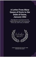 A Letter From Mary Queen of Scots to the Duke of Guise, January 1562