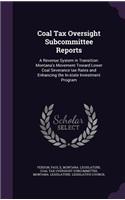 Coal Tax Oversight Subcommittee Reports