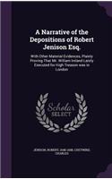 Narrative of the Depositions of Robert Jenison Esq.