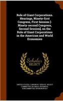 Role of Giant Corporations. Hearings, Ninety-first Congress, First Session [-Ninety-second Congress, Second Session], on the Role of Giant Corporations in the American and World Economies