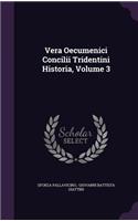 Vera Oecumenici Concilii Tridentini Historia, Volume 3
