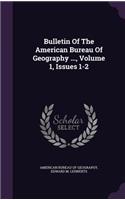 Bulletin of the American Bureau of Geography ..., Volume 1, Issues 1-2