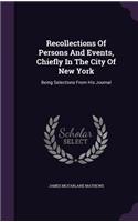 Recollections Of Persons And Events, Chiefly In The City Of New York