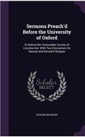 Sermons Preach'd Before the University of Oxford