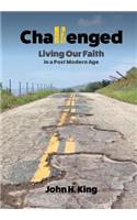 Challenged: Living Our Faith in a Post Modern Age