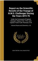 Report on the Scientific Results of the Voyage of H.M.S. Challenger During the Years 1873-76