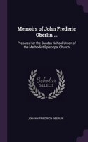 Memoirs of John Frederic Oberlin ...