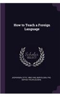 How to Teach a Foreign Language