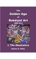The Golden Age of Rubáiyát Art I. The Illustrators