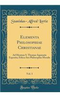 Elementa Philosophiae Christianae, Vol. 3