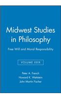 Midwest Studies in Philosophy, Free Will and Moral Responsibility