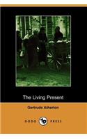 Living Present (Illustrated Edition) (Dodo Press)