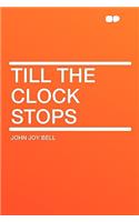 Till the Clock Stops