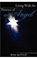 Living With the Presence of an Angel