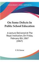 On Some Defects In Public School Education