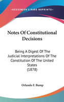 Notes Of Constitutional Decisions