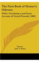 The First Book of Homer's Odyssey: With a Vocabulary and Some Account of Greek Prosody (1880)