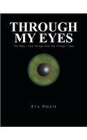 Through My Eyes: The Way I See Things and the Things I Saw(English)